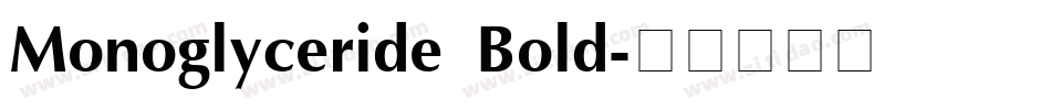 Monoglyceride Bold字体转换